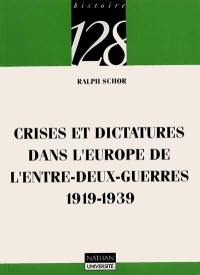 Crises et dictatures dans l'Europe de l'entre-deux-guerres : 1919-1939