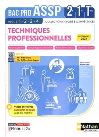Techniques professionnelles 2de, 1re, terminale, bac pro ASSP : blocs 1, 2, 3, 4 : référentiel 2022 Techniques professionnelles 2de, 1re, terminale, bac pro ASSP : blocs 1, 2, 3, 4 : référentiel 2022