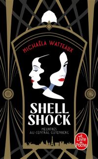 Shell shock : meurtres au Central Gutenberg