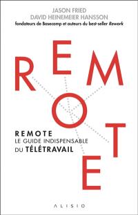 Remote : le guide indispensable du télétravail