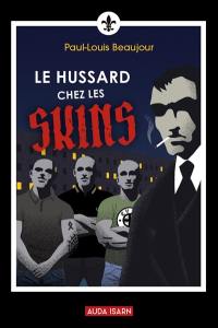 Le Hussard chez les skins