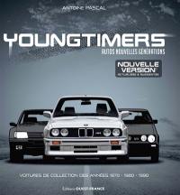 Youngtimers : autos nouvelles générations : voitures de collection des années 1970-1980-1990
