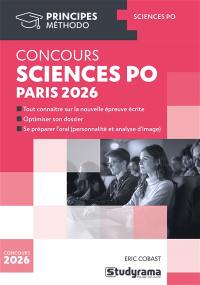 Concours Sciences Po Paris 2026 : tout connaître sur la nouvelle épreuve écrite, optimiser son dossier, se préparer à l'oral (personnalité et analyse d'image)