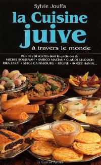 La cuisine juive à travers le monde La cuisine juive à travers le monde