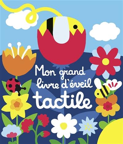 Mon grand livre d'éveil tactile Mon grand livre d'éveil tactile