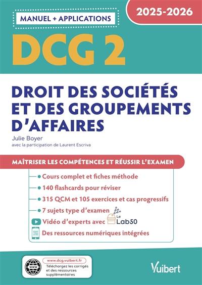 DCG 2, droit des sociétés et des groupements d'affaires : manuel + applications : 2025-2026