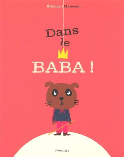 Dans le baba !