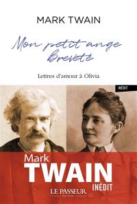 Mon petit ange breveté : lettres d'amour à Olivia