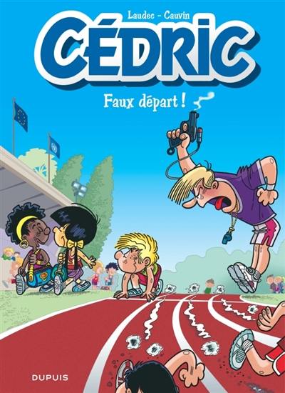 Cédric. Vol. 28. Faux départ ! Cédric. Vol. 28. Faux départ !