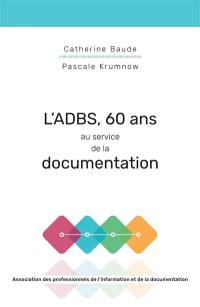 L'ADBS, 60 ans au service de la documentation