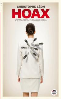 Hoax : la rumeur est la parole des lâches...