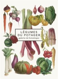 Légumes du potager : galerie de botanique : carnet