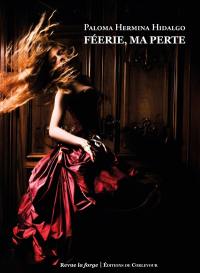 Féerie, ma perte