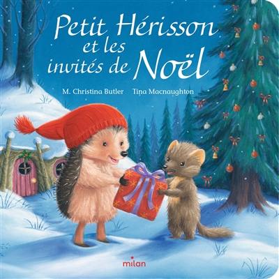 Petit Hérisson et les invités de Noël Petit Hérisson et les invités de Noël