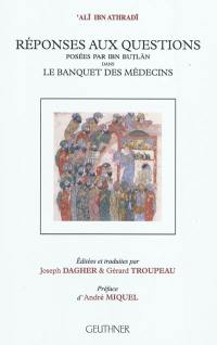 Réponses aux questions posées par Ibn Butlan dans Le banquet des médecins