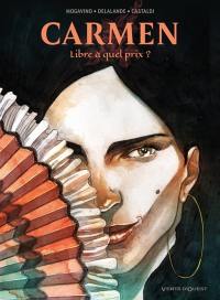 Carmen, libre à quel prix ?