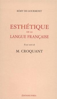 Esthétique de la langue française. Monsieur Croquant