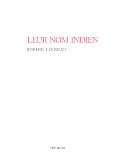 Leur nom indien : poésiefiction III Leur nom indien : poésiefiction III