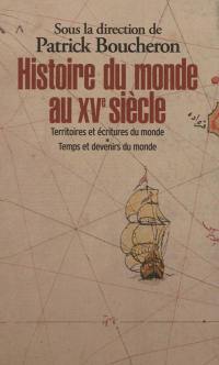 Histoire du monde au XVe siècle Histoire du monde au XVe siècle