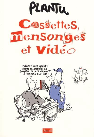 Cassettes, mensonges et vidéo Cassettes, mensonges et vidéo