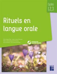 Rituels en langue orale : fonction patrimoniale du langage : cycles 1, 2, 3