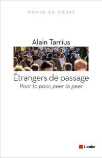 Etrangers de passage : poor to poor, peer to peer