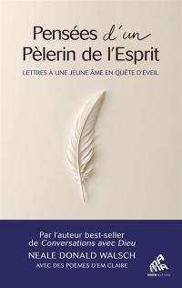 Pensées d'un pèlerin de l'esprit : lettres à une jeune âme en quête d'éveil