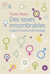 Des sexes innombrables : le genre à l'épreuve de la biologie