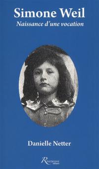 Simone Weil : naissance d'une vocation