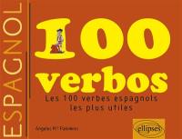 100 verbos : les 100 verbes espagnols les plus utiles 100 verbos : les 100 verbes espagnols les plus utiles