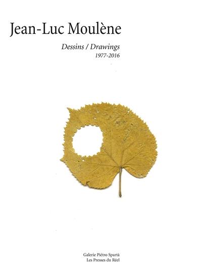 Jean-Luc Moulène : dessins, 1977-2016. Jean-Luc Moulène : drawings, 1977-2016 Jean-Luc Moulène : dessins, 1977-2016. Jean-Luc Moulène : drawings, 1977-2016