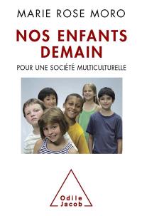 Nos enfants demain : pour une société multiculturelle