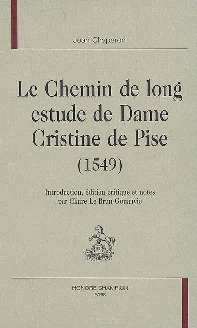 Le chemin de long estude de dame Cristine de Pisan (1549)