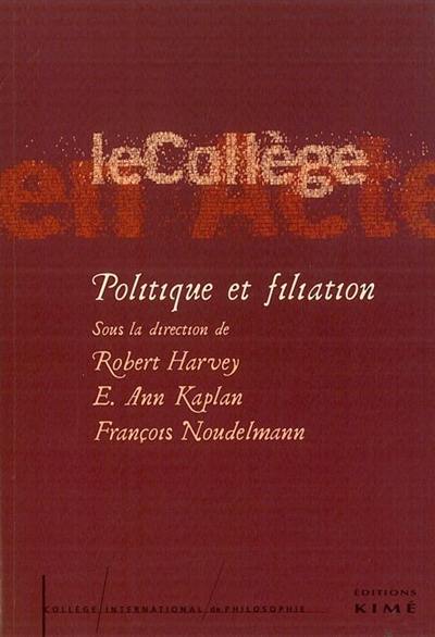 Politique et filiation Politique et filiation