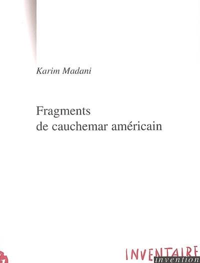 Fragments de cauchemar américain : et autres textes