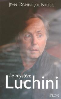 Le mystère Luchini Le mystère Luchini