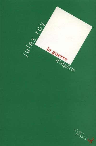 La Guerre d'Algérie La Guerre d'Algérie