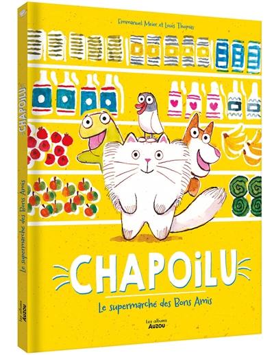 Chapoilu. Le supermarché des bons amis