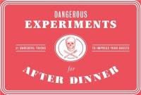 Dangerous Experiments for After Dinner The Box