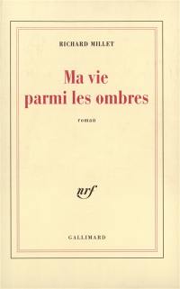 Ma vie parmi les ombres