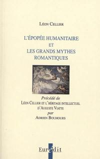 L'épopée humanitaire et les grands mythes romantiques. Léon Cellier et l'héritage intellectuel d'Auguste Viatte