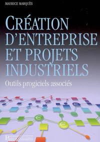 Création d'entreprise et projets industriels : outils progiciels associés