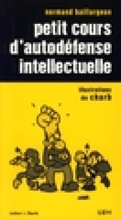 Petit cours d'autodéfense intellectuelle 8