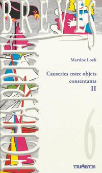 Causeries entre objets consentants. Vol. 2