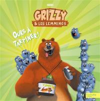 Grizzy & les lemmings. Ours à tartiner ! Grizzy & les lemmings. Ours à tartiner !