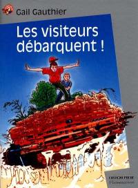 Les visiteurs débarquent ! Les visiteurs débarquent !