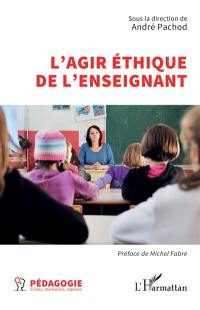 L'agir éthique de l'enseignant