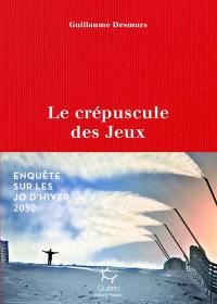 Le crépuscule des jeux : enquête sur les JO d'hiver 2030
