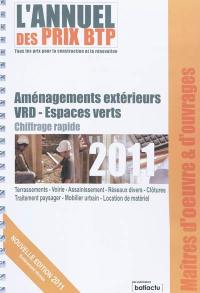 L'annuel des prix BTP : tous les prix pour la construction et la rénovation : aménagements extérieurs, VRD-espaces verts, chiffrage rapide