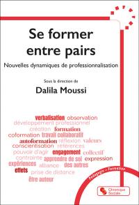Se former entre pairs : nouvelles dynamiques de professionnalisation